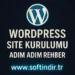 Wordpress Site Kurulumu Nasıl Yapılır? Yardımcı Oluyoruz! 4 Wordpress Site Kurulumu Nasil Yapilir